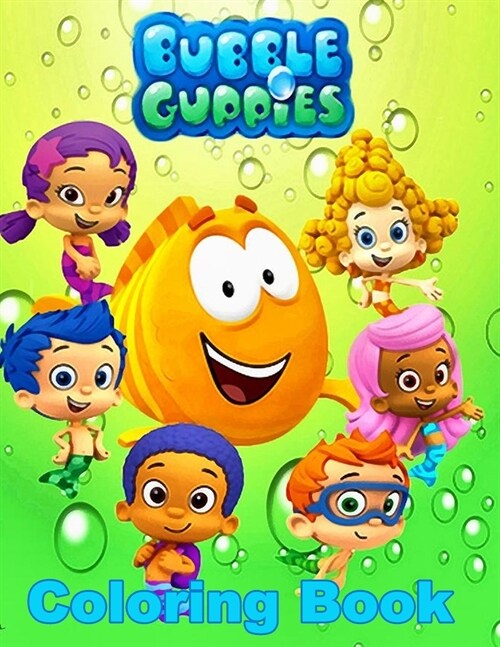 Bubble Guppies Coloring Book: Coloring Book for Kids and Adults with Fun, Easy, and Relaxing Coloring Pages (Coloring Books for Adults and Kids 2-4 (Paperback)