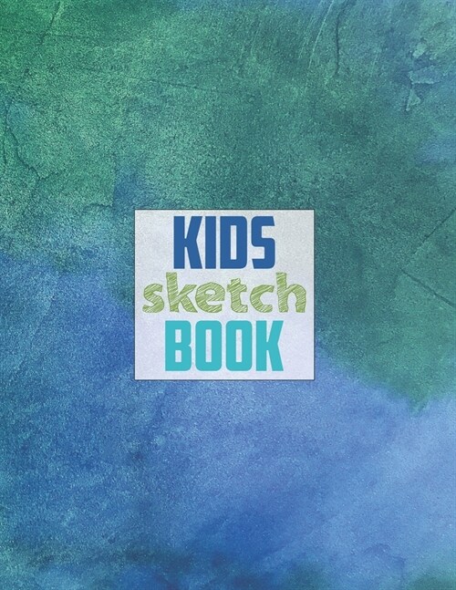 Sketch book for kids: Blank Paper for Drawing - 120 Pages ( 8.5x11 )Blank Paper for Drawing, Doodling or Sketching (Sketchbooks For Kids) (Paperback)