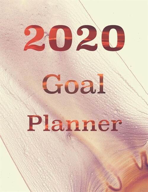 2020 Goal Planner: Monthly Weekly Goal Planner Journal with Habit and Fitness Tracker 8.5 x 11 (Paperback)