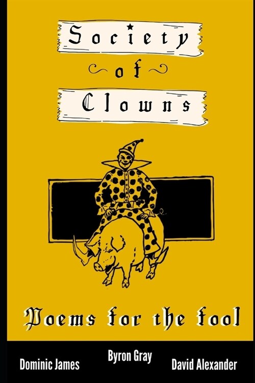 Society of Clowns: Poems for the Fool (Paperback)