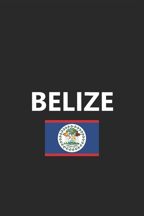 Belize: Belizean Flag Country Notebook Journal Lined Wide Ruled Paper Stylish Diary Vacation Travel Planner 6x9 Inches 120 Pag (Paperback)