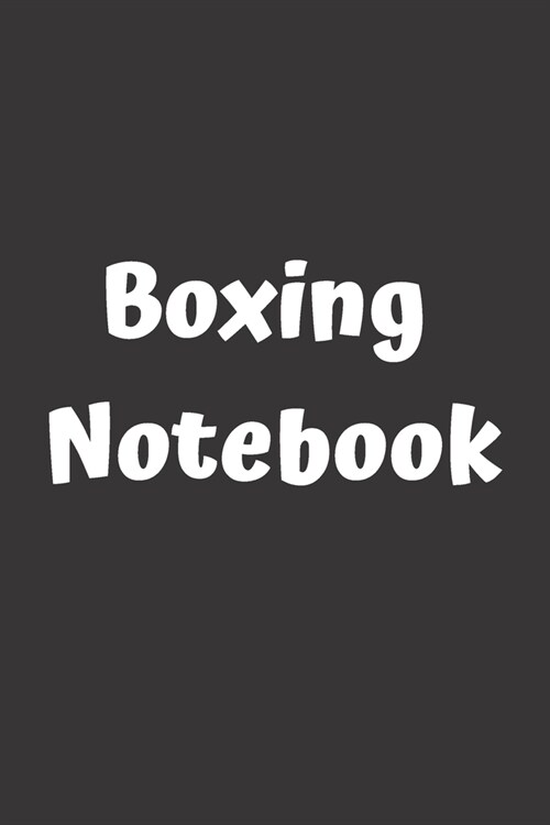 Boxing Notebook: (100 Pages, College Lined Paper, 6x9) (Paperback)