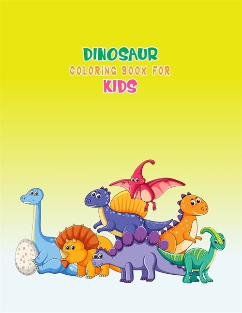 Dinosaur Coloring Book For Kids: Great Gift For Boys & Girls (Paperback)