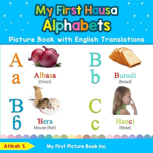 My First Hausa Alphabets Picture Book with English Translations: Bilingual Early Learning & Easy Teaching Hausa Books for Kids (Paperback)