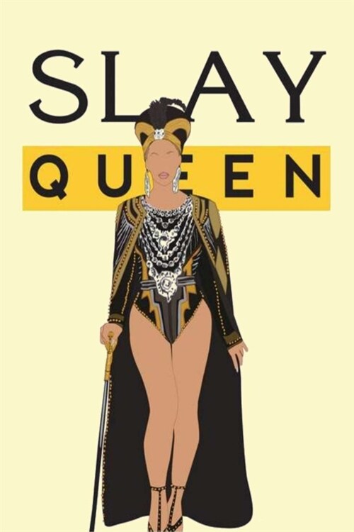 Slay Queen: Lined Notebook, 110 Pages -Fun and Empowering Quote on Light Yellow Matte Soft Cover, 6X9 inch Journal for women girls (Paperback)