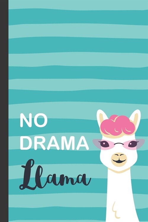 No Drama Llama Notebook: Fun and Pretty Notebook / Journal for Women (Paperback)