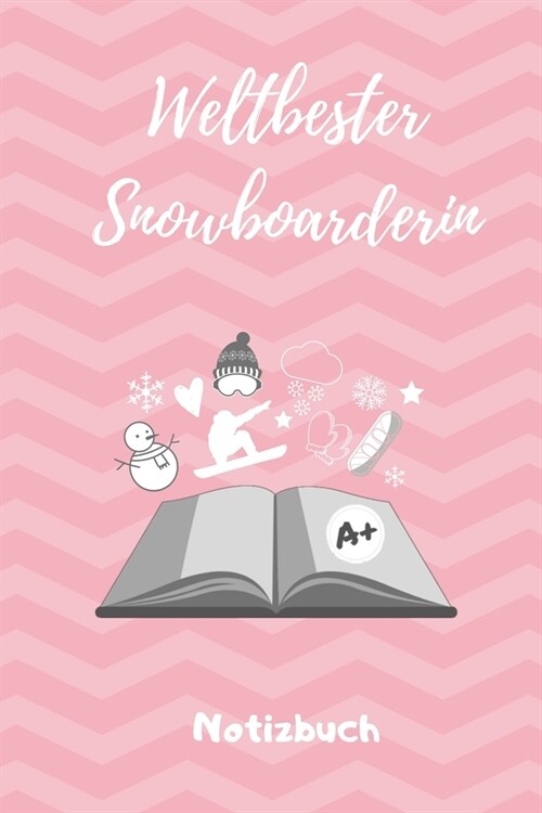 Weltbeste Snowboarderin Notizbuch: A5 Notizbuch BLANKO Geschenk f? Snowboarder - Snowboard - Training - Geschenkidee - Wintersport - Sch?es Buch - J (Paperback)
