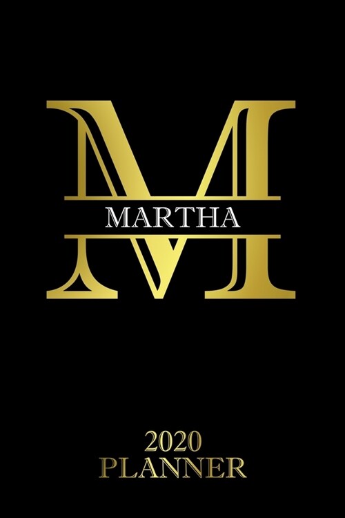 Martha: 2020 Planner - Personalised Name Organizer - Plan Days, Set Goals & Get Stuff Done (6x9, 175 Pages) (Paperback)