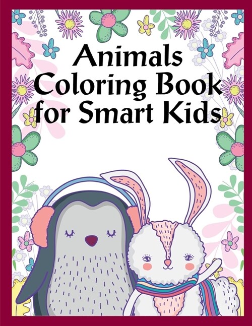 Animals Coloring Book For Smart Kids: Christmas gifts with pictures of cute animals (Paperback)