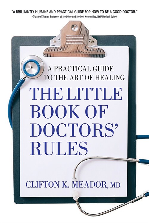 The Little Book of Doctors Rules: A Practical Guide to the Art of Healing (Paperback)