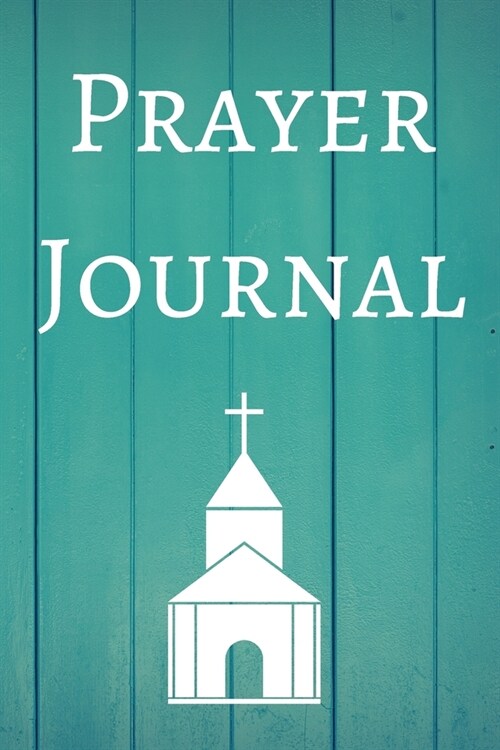 Prayer Journal: A 100 Day Guide To Prayer, Praise and Thanks: Modern Calligraphy and Lettering (Paperback)