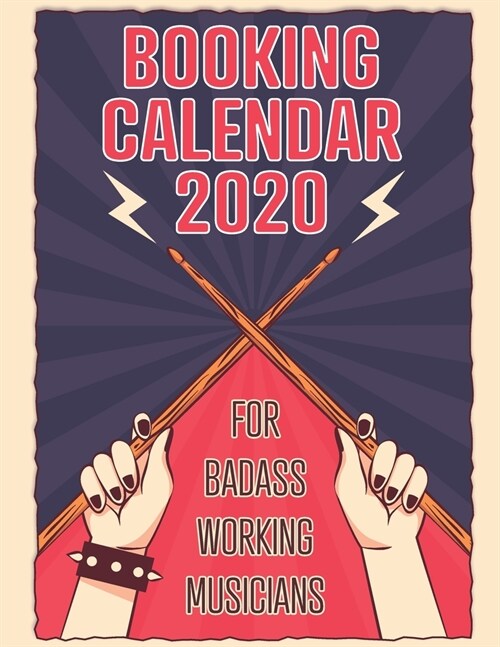 Booking Calendar 2020 for Badass Working Musicians: A gig planner appointment book for performers with pink & purple punk lady drummer cover (Paperback)