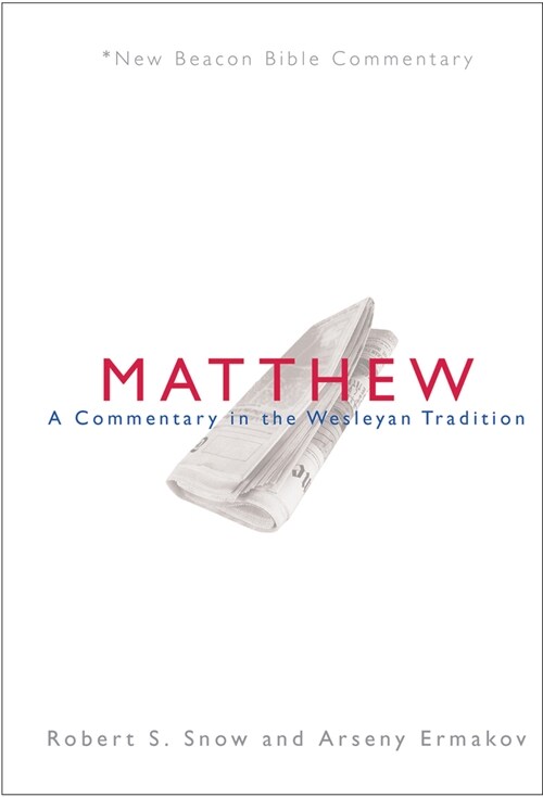 Nbbc, Matthew: A Commentary in the Wesleyan Tradition (Paperback)