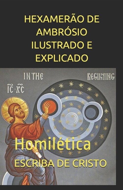 Hexamer? de Ambr?io Ilustrado E Explicado: Homil?ica (Paperback)