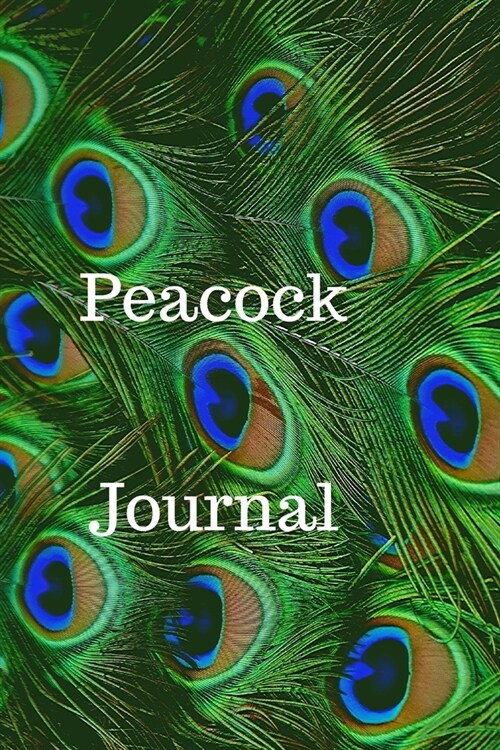 Peacock Journal: Animal, Bird, Book Gifts For Women Men Kids Teens Girls Boys (110 Pages, Lined, 6 x 9) (Paperback)