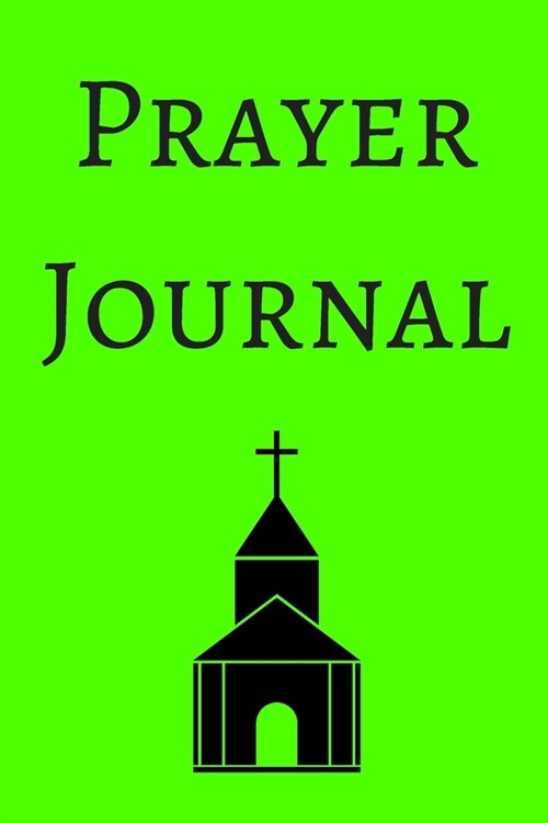 Prayer Journal: A 100 Day Guide To Prayer, Praise and Thanks: Modern Calligraphy and Lettering (Paperback)