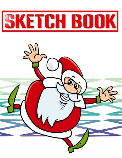 Sketchbook Cool Christmas Gift: Sketch Book For Drawing Ideas And Sketches Great For Artists Students And Teachers - Diary - Extra # Lover Size 8.5 X (Paperback)
