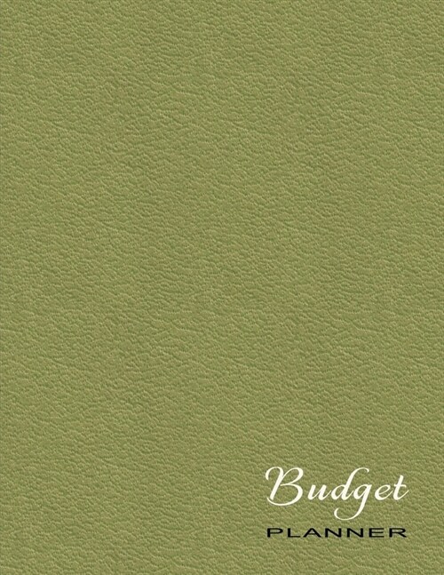 Budget Planner: Expense Tracker Sheets - Undated Budgeting Organizer Book for Home Use - Simple & Flexible Design - Textured Willow Gr (Paperback)