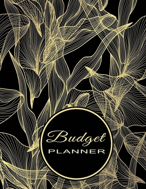 Budget Planner: Expense Tracker - Monthly, Weekly & Daily Bill Payment Sheets - Undated for Flexible Use - Abstract Floral Gold (Paperback)