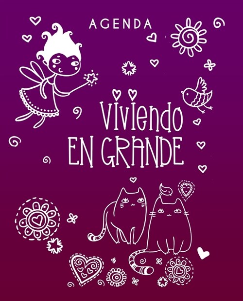 Agenda Viviendo en grande - Spanish Edition: Cute weekly blank planner book with 2020-2021 calendar pages & inspirational title Living Greatly in Sp (Paperback)