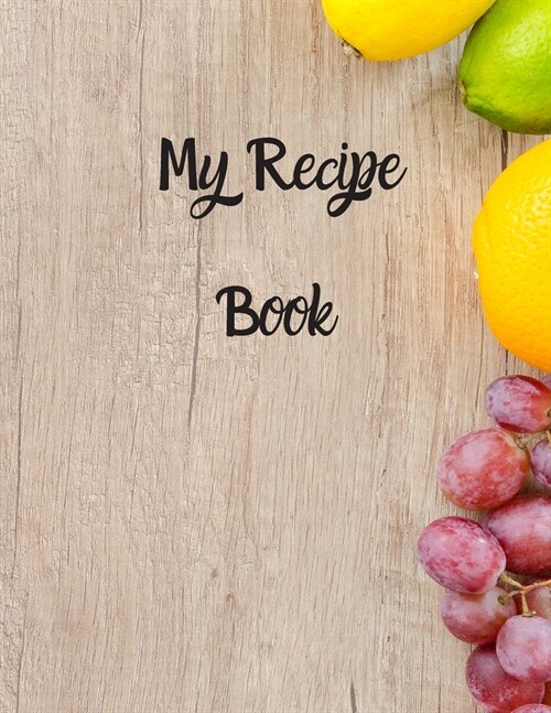 My Recipe Book: Blank Recipe Journal to Write in for Women, Food Cookbook Design, 120 places for recipes, Perfect gifts for women (126 (Paperback)