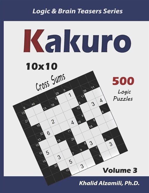 Kakuro: 500 Logic Puzzles (10x10): Keep Your Brain Young (Paperback)