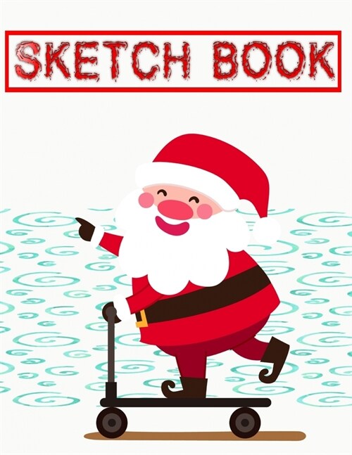 Sketch Book For Kids 2020 Christmas Gift: Sketch Book Spiral Bound Artist Sketch Pads Pages Art Book Acid Free Drawing Paper - Other - Mermaids # Jour (Paperback)