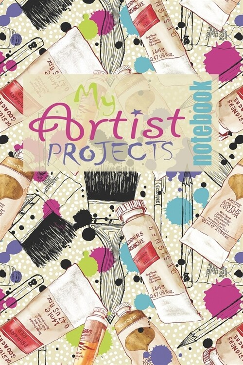 Artist Projects Notebook: Art planner for notes, sketches, idea recording & organising for an artist, designer or illustrator to plan their artw (Paperback)