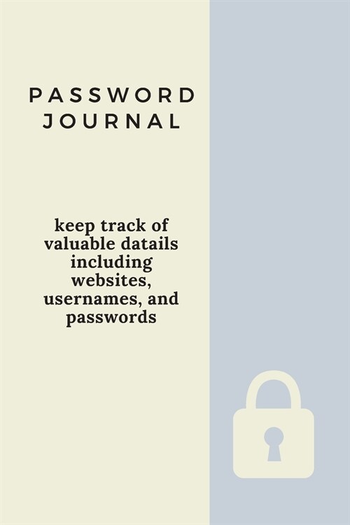 Password Journal: Internet Organizer 6x9 Alphabetical Pages 110 Pages (Paperback)