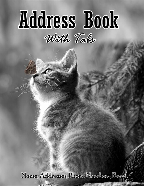 Address Book with tabs: Large print address book with tabs for keeping track of Name, Address, Phone numbers & Email (8.5x11): Cover for cat l (Paperback)