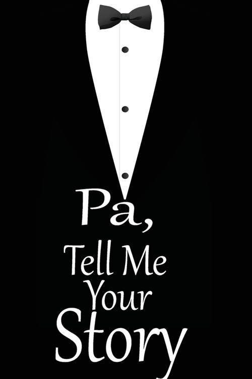 pa, tell me your story: A guided journal to tell me your memories, keepsake questions.This is a great gift to Dad, grandpa, granddad, father a (Paperback)