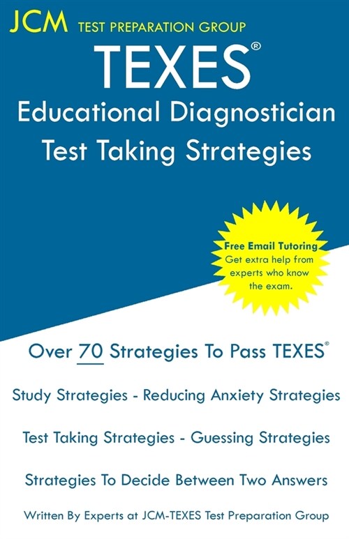 TEXES Educational Diagnostician - Test Taking Strategies: TEXES 153 Exam - Free Online Tutoring - New 2020 Edition - The latest strategies to pass you (Paperback)