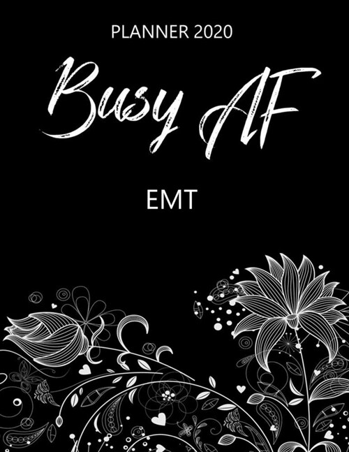 Busy AF Planner 2020 - EMT: Monthly Spread & Weekly View Calendar Organizer - Agenda & Annual Daily Diary Book (Paperback)