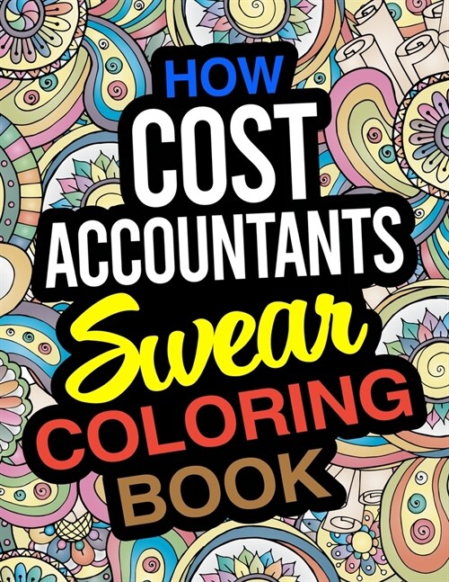 알라딘 How Cost Accountants Swear Coloring Book A Cost Accountant