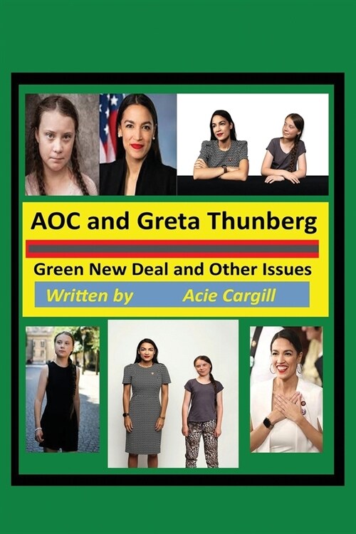 AOC and Greta Thunberg Green New Deal and Other Issues (Paperback)