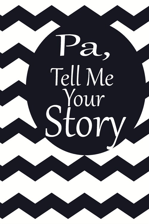 pa, tell me your story: A guided journal to tell me your memories, keepsake questions.This is a great gift to Dad, grandpa, granddad, father a (Paperback)