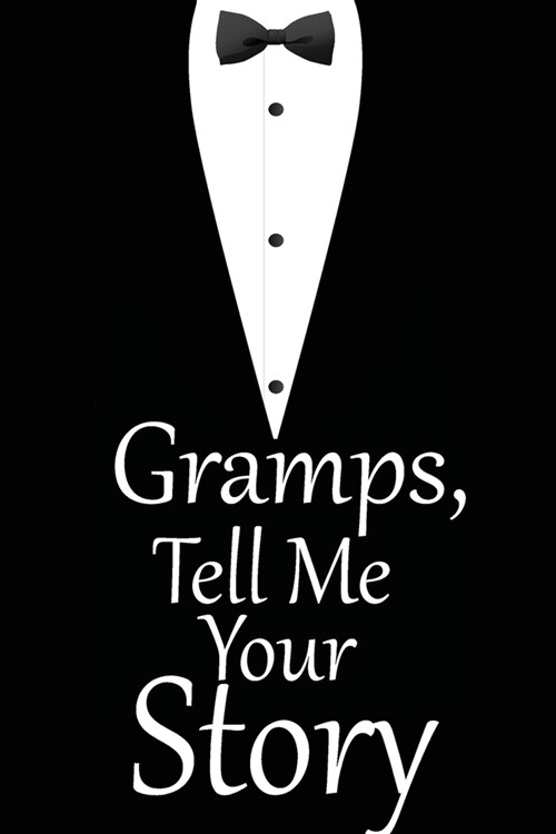 Gramps, tell me your story: A guided journal to tell me your memories, keepsake questions.This is a great gift to Dad, grandpa, granddad, father a (Paperback)