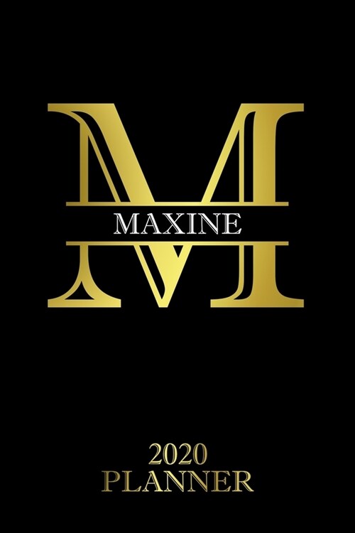 Maxine: 2020 Planner - Personalised Name Organizer - Plan Days, Set Goals & Get Stuff Done (6x9, 175 Pages) (Paperback)