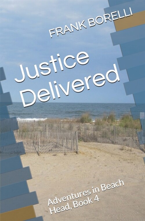 Justice Delivered: Adventures in Beach Head, Book 4 (Paperback)