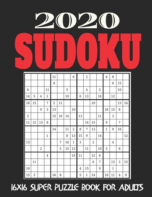 16X16 Sudoku Puzzle Book for Adults: Stocking Stuffers For Men: The Must Have 2020 Sudoku Puzzles: Super Sudoku Puzzles Holiday Gifts And Sudoku Stock (Paperback)