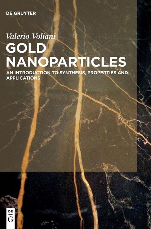 Gold Nanoparticles: An Introduction to Synthesis, Properties and Applications (Hardcover)