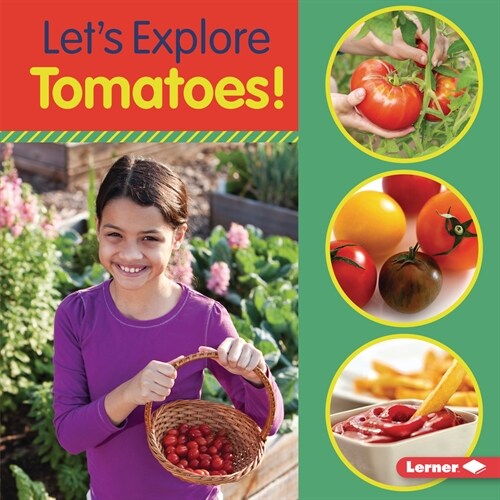 Lets Explore Tomatoes! (Library Binding)