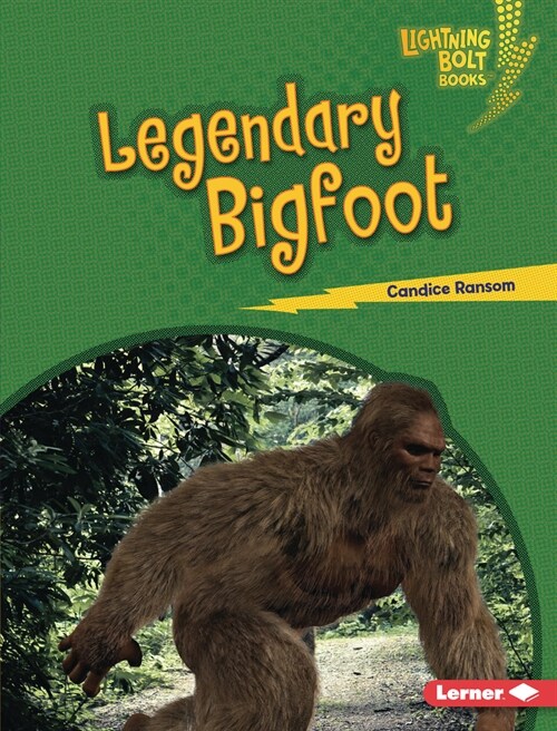 Legendary Bigfoot (Library Binding)