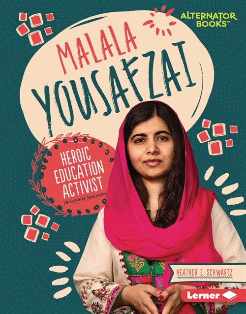 Malala Yousafzai: Heroic Education Activist (Library Binding)