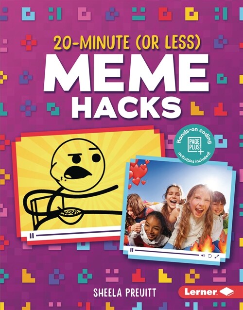 20-Minute (or Less) Meme Hacks (Library Binding)