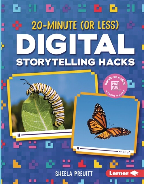 20-Minute (or Less) Digital Storytelling Hacks (Library Binding)