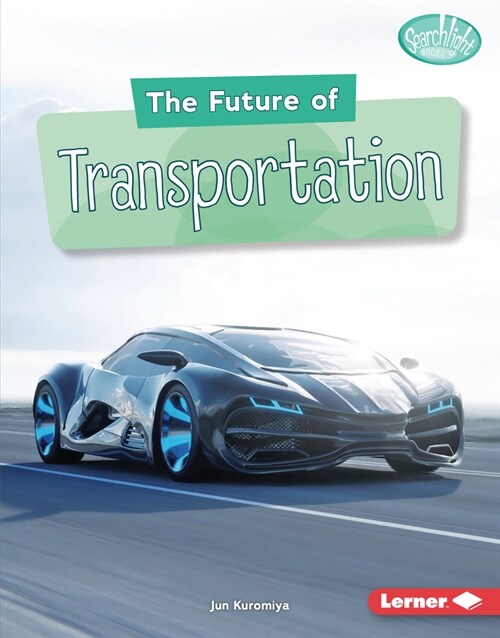 The Future of Transportation (Library Binding)