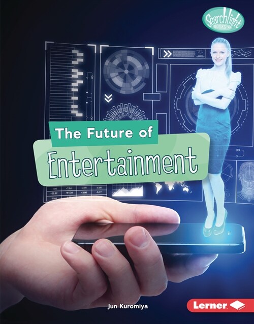 The Future of Entertainment (Library Binding)