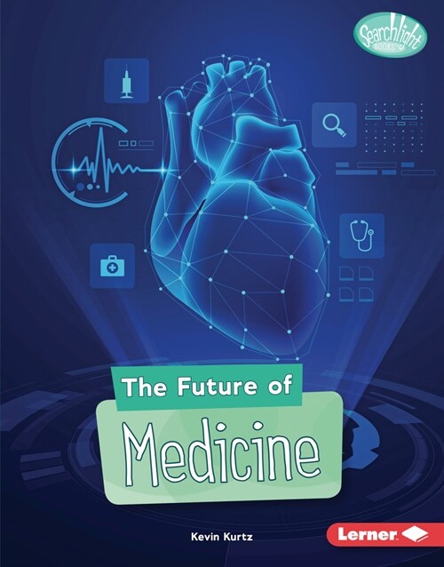 The Future of Medicine (Library Binding)