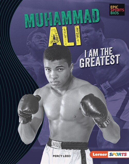 Muhammad Ali: I Am the Greatest (Library Binding)